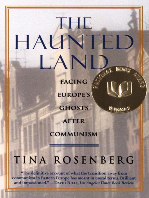 Title details for The Haunted Land by Tina Rosenberg - Available
